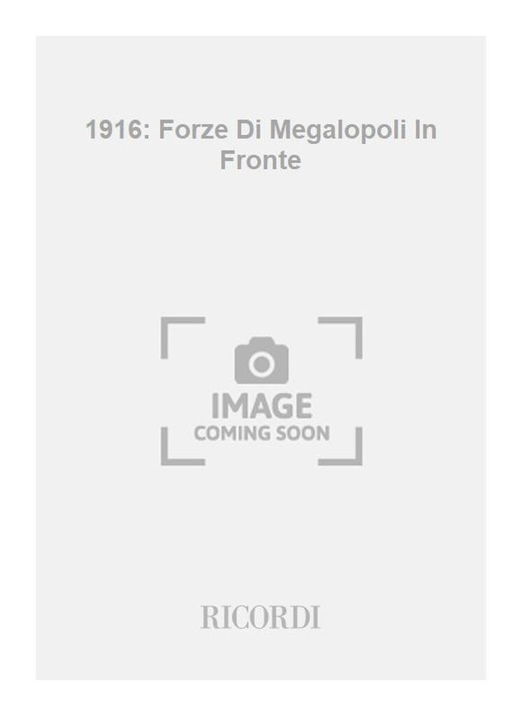 1916: Forze Di Megalopoli In Fronte